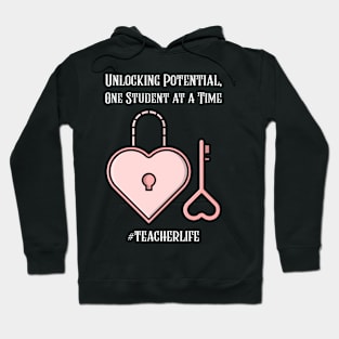 UNLOCKING POTENTIAL, ONE STUDENT AT A TIME Hoodie